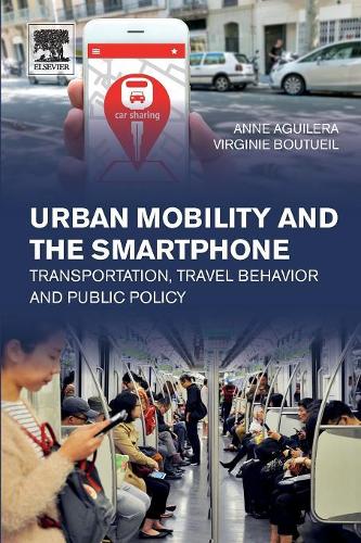 Паперова книга «Urban Mobility and the Smartphone: Transportation, Travel Behavior and Public Policy», авторів Енн Агілера, Вірджинія Бутуй - фото №1