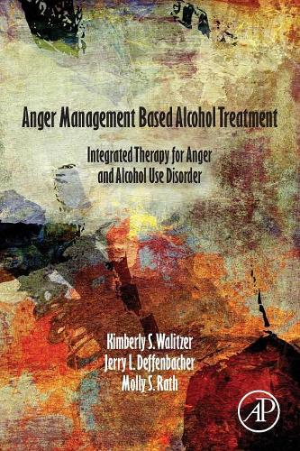Бумажная книга «Anger Management Based Alcohol Treatment: Integrated Therapy for Anger and Alcohol Use Disorder», авторов Джерри Деффенбахер, Кимберли Валитцер, Молли Рат - фото №1