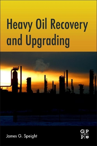 Бумажная книга «Heavy Oil Recovery and Upgrading», автор Джеймс Г. Спейт - фото №1