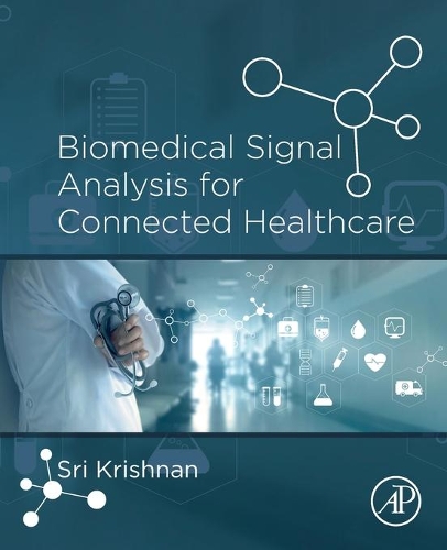 Бумажная книга «Biomedical Signal Analysis for Connected Healthcare», автор Шридхар Кришнан - фото №1
