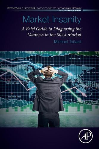 Паперова книга «Market Insanity: A Brief Guide to Diagnosing the Madness in the Stock Market», автор Майкл Тейллард - фото №1