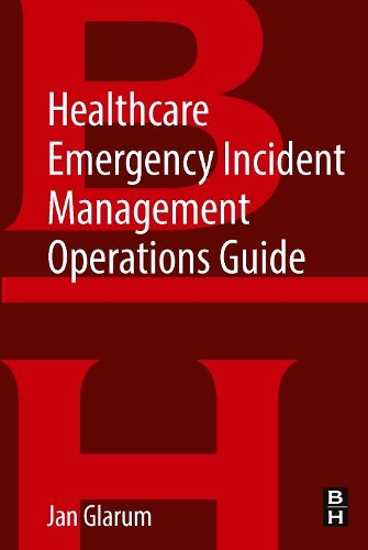 Бумажная книга «Healthcare Emergency Incident Management Operations Guide», автор Ян Гларум - фото №1