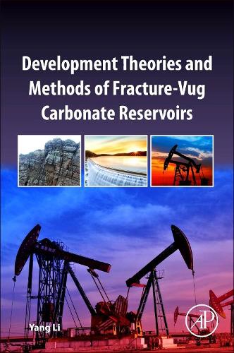 Паперова книга «Development Theories and Methods of Fracture-Vug Carbonate Reservoirs», автор Ян Лі - фото №1