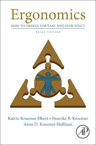 Бумажная книга «Ergonomics: How to Design for Ease and Efficiency», авторов Энн Д. Кромер Хоффман, Хенрике Б. Кромер, Катрин Крёмер Эльберт - фото №1