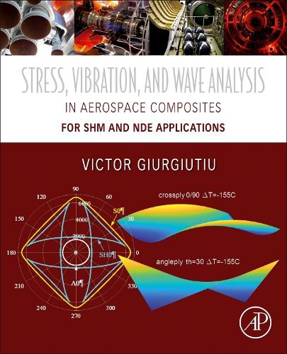 Бумажная книга «Stress, Vibration, and Wave Analysis in Aerospace Composites: SHM and NDE Applications», автор Виктор Джурджутиу - фото №1