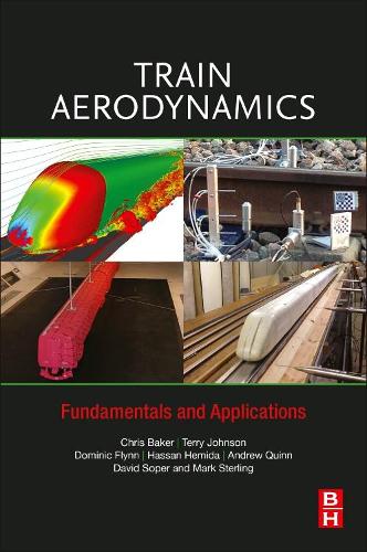 Бумажная книга «Train Aerodynamics: Fundamentals and Applications», авторов Эндрю Куинн, Крис Бейкер, Дэвид Сопер, Доминик Флинн, Хасан Хемида, Марк Стерлинг, Терри Джонсон - фото №1