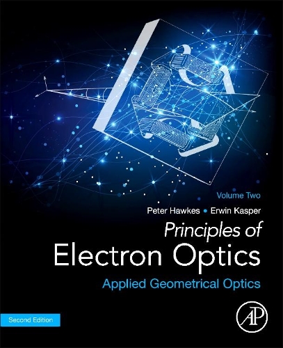 [object Object] «Principles of Electron Optics, Volume 2: Applied Geometrical Optics», авторів Ервін Каспер, Пітер В. Гоукс - фото №1