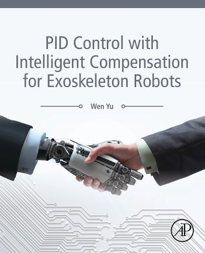 Паперова книга «PID Control with Intelligent Compensation for Exoskeleton Robots», автор Вень Юй - фото №1