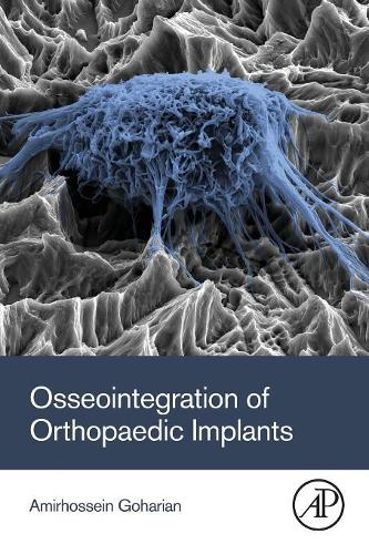 Паперова книга «Osseointegration of Orthopaedic Implants», автор Амірхоссейн Гохарян - фото №1