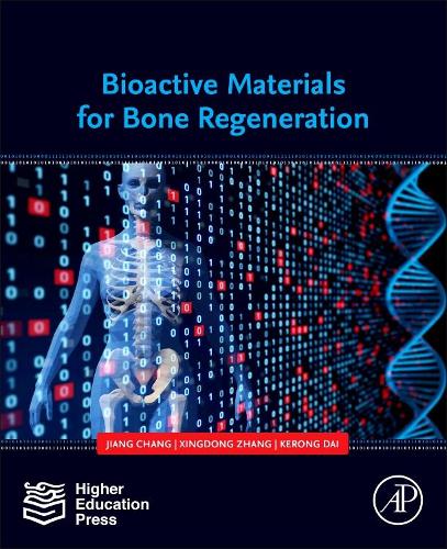 Бумажная книга «Bioactive Materials for Bone Regeneration», авторов Цзян Чан, Керонг Дай, Синьдун Чжан - фото №1