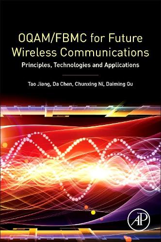 Паперова книга «OQAM/FBMC for Future Wireless Communications: Principles, Technologies and Applications», авторів Чуньсін Ні, Даймінг Ку, Тао Цзян - фото №1