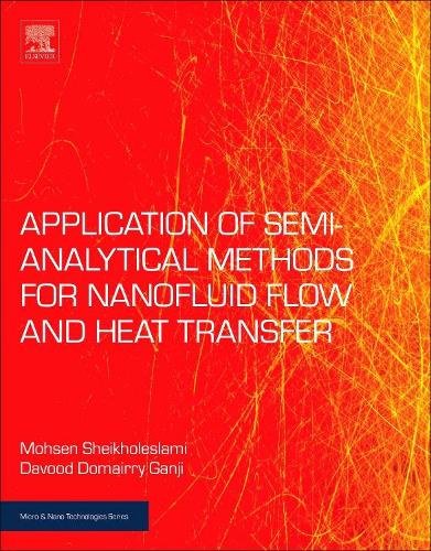 Бумажная книга «Applications of Semi-Analytical Methods for Nanofluid Flow and Heat Transfer», авторов Давуд Домаирри Ганджи, Мохсен Шейхолеслами - фото №1