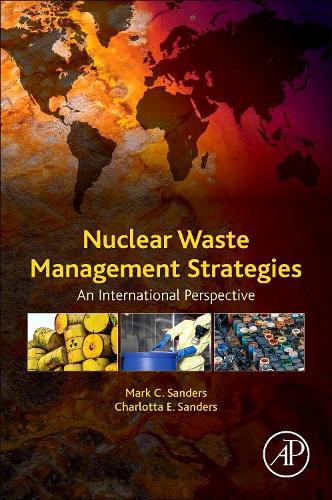 Бумажная книга «Nuclear Waste Management Strategies: An International Perspective», авторов Шарлотта Э. Сандерс, Марк Х. Сандерс - фото №1