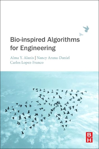 Бумажная книга «Bio-inspired Algorithms for Engineering», авторов Альма Й Аланис, Карлос Лопес-Франко, Нэнси Арана-Даниэль - фото №1