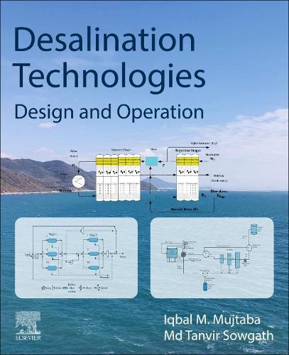 Бумажная книга «Desalination Technologies: Design and Operation», авторов Икбал М. Муджтаба, Танвир Соугат - фото №1