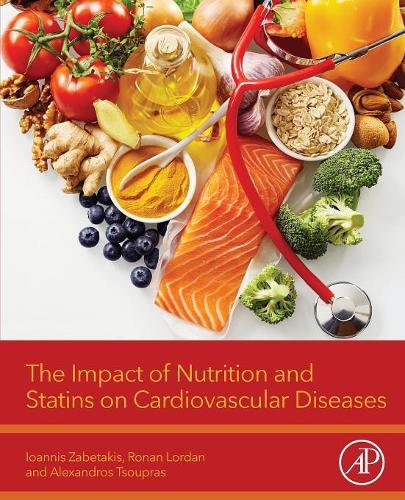Бумажная книга «The Impact of Nutrition and Statins on Cardiovascular Diseases», авторов Александрос Цупрас, Иоаннис Забетакис, Ронан Лордан - фото №1