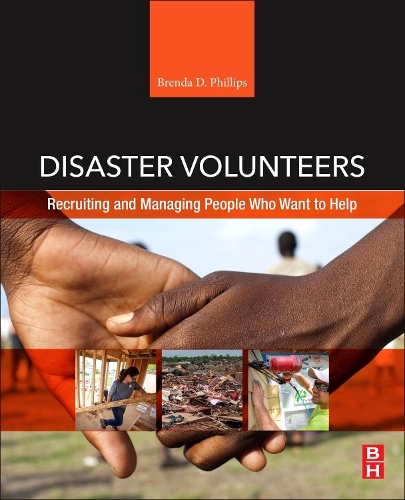 Бумажная книга «Disaster Volunteers: Recruiting and Managing People Who Want to Help», автор Бренда Д. Филлипс - фото №1