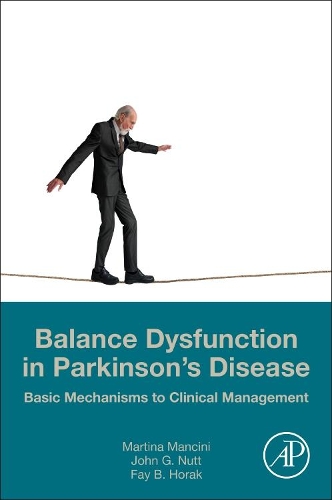 Паперова книга «Balance Dysfunction in Parkinson’s Disease: Basic Mechanisms to Clinical Management», авторів Фей Б. Горак, Джон Г. Натт, Мартіна Манчіні - фото №1