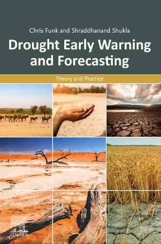 Бумажная книга «Drought Early Warning and Forecasting: Theory and Practice», авторов Крис Фанк, Шраддхананд Шукла - фото №1