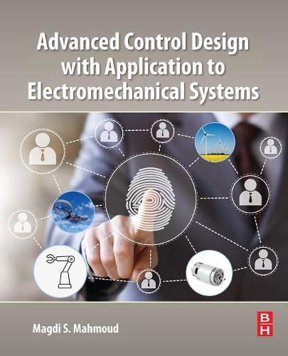 Паперова книга «Advanced Control Design with Application to Electromechanical Systems», автор Магді С. Махмуд - фото №1