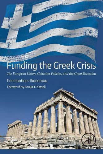 Бумажная книга «Funding the Greek Crisis: The European Union, Cohesion Policies, and the Great Recession», автор Константинос Иконому - фото №1