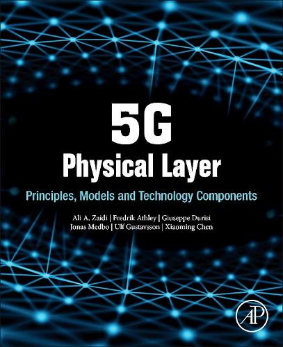 [object Object] «5G Physical Layer: Principles, Models and Technology Components», авторов Али Заиди, Фредрик Атли, Джузеппе Дуриси, Йонас Медбо, Ульф Густавссон, Сяомин Чэнь - фото №1