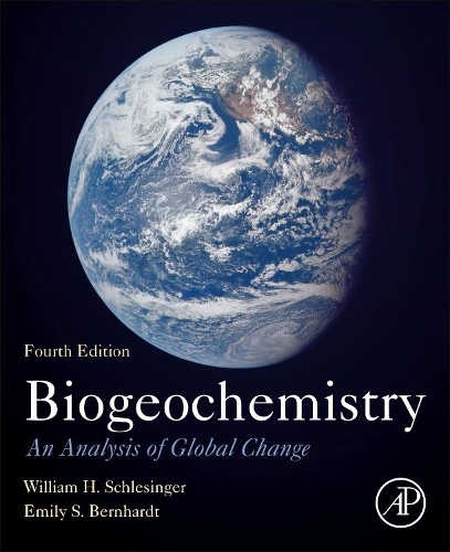 Бумажная книга «Biogeochemistry: An Analysis of Global Change», авторов Эмили С. Бернхардт, У.Х. Шлезингер - фото №1