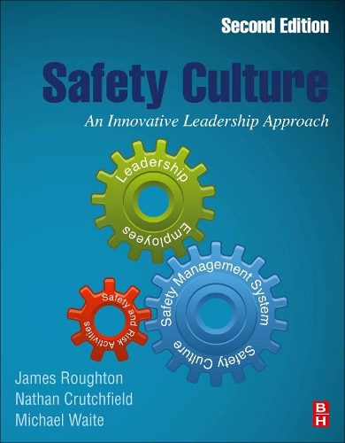 Бумажная книга «Safety Culture: An Innovative Leadership Approach», авторов Джеймс Роутон, Майкл Уэйт, Натан Кратчфилд - фото №1