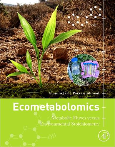 Паперова книга «Ecometabolomics: Metabolic Fluxes versus Environmental Stoichiometry», авторів Парваїз Ахмад, Суміра Джан - фото №1