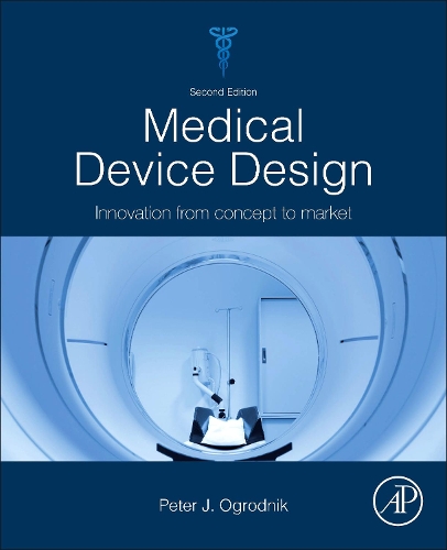 Бумажная книга «Medical Device Design: Innovation from Concept to Market», автор Питер Дж. Огродник - фото №1