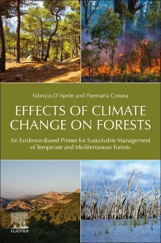 Бумажная книга «Effects of Climate Change on Forests: An Evidence-Based Primer for Sustainable Management of Temperate and Mediterranean Forests», автор Фабрицио Д'Априле - фото №1