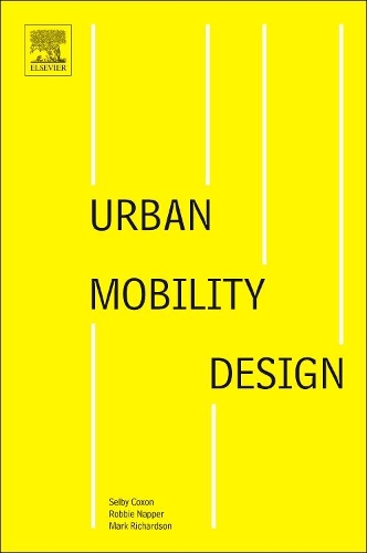 Бумажная книга «Urban Mobility Design», авторов Марк Ричардсон, Робби Нэппер, Селби Коксон - фото №1