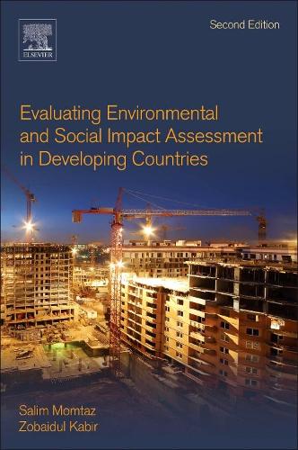 Паперова книга «Evaluating Environmental and Social Impact Assessment in Developing Countries», авторів Салім Момтаз, Зобайдул Кабір - фото №1