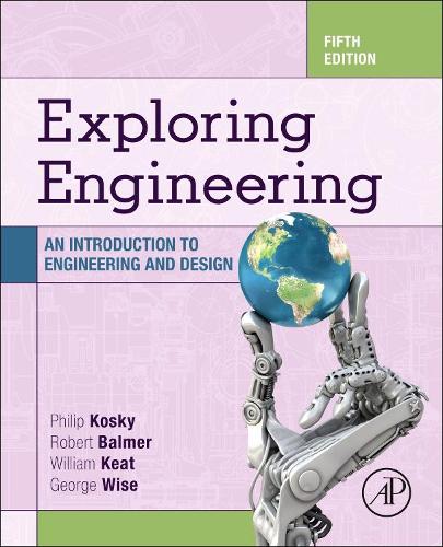 Бумажная книга «Exploring Engineering: An Introduction to Engineering and Design», авторов Роберт Балмер, Уильям Кит - фото №1