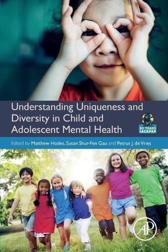 Бумажная книга «Understanding Uniqueness and Diversity in Child and Adolescent Mental Health», авторов Мэтью Ходс, Петрус Дж. де Врис, Сьюзан Шур-Фен Гау - фото №1