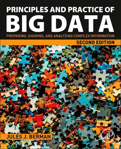 [object Object] «Principles and Practice of Big Data: Preparing, Sharing, and Analyzing Complex Information», автор Джулс Дж. Берман - фото №1
