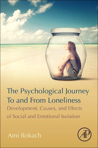 Бумажная книга «The Psychological Journey To and From Loneliness: Development, Causes, and Effects of Social and Emotional Isolation», автор Ами Рокач - фото №1