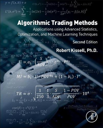Паперова книга «Algorithmic Trading Methods: Applications Using Advanced Statistics, Optimization, and Machine Learning Techniques», автор Роберт Кісселл - фото №1
