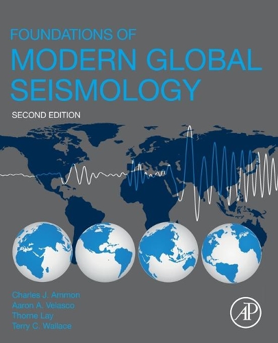 Паперова книга «Foundations of Modern Global Seismology», авторів Аарон А. Веласко, Чарльз Дж. Аммон, Террі К. Воллес, Торн Лей - фото №1