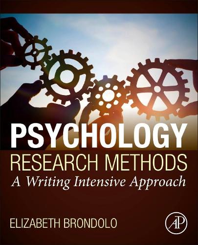 Бумажная книга «Psychology Research Methods: A Writing Intensive Approach», автор Элизабет Брондоло - фото №1