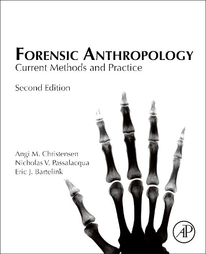 Бумажная книга «Forensic Anthropology: Current Methods and Practice», авторов Анжи М. Кристенсен, Эрик Дж. Бартелинк, Николас В. Пассалаккуа - фото №1