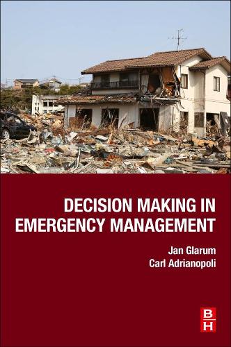 Бумажная книга «Decision Making in Emergency Management», авторов Карл Адрианополи, Ян Гларум - фото №1