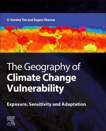 Бумажная книга «The Geography of Climate Change Vulnerability: Exposure, Sensitivity and Adaptation», авторов Сугам Шарма, У. Сандей Тим - фото №1