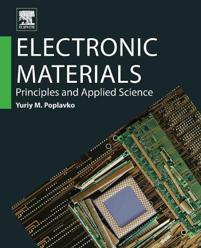 Бумажная книга «Electronic Materials: Principles and Applied Science», автор Юрий Поплавко - фото №1