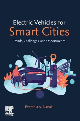 Бумажная книга «Electric Vehicles for Smart Cities: Trends, Challenges, and Opportunities», автор Эвантия А. Нанаки - фото №1