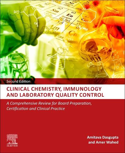 Бумажная книга «Clinical Chemistry, Immunology and Laboratory Quality Control: A Comprehensive Review for Board Preparation, Certification and Clinical Practice», авторов Амер Вахед, Амитава Дасгупта - фото №1