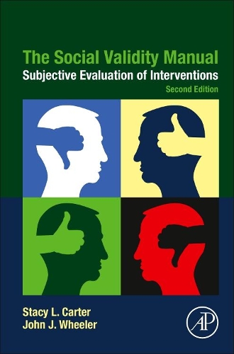 Паперова книга «The Social Validity Manual: Subjective Evaluation of Interventions», авторів Джон Дж. Вілер, Стейсі Л. Картер - фото №1