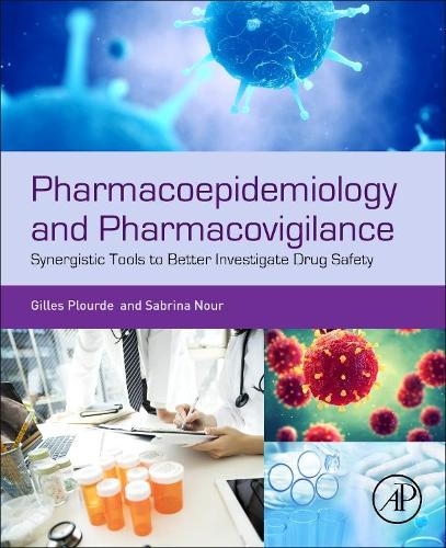Бумажная книга «Pharmacoepidemiology and Pharmacovigilance: Synergistic Tools to Better Investigate Drug Safety», авторов Жиль Плурд, Сабрина Нур - фото №1