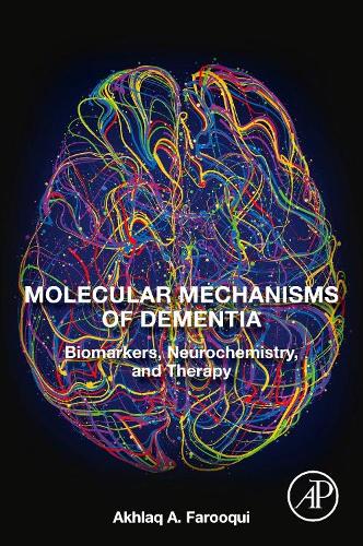 Бумажная книга «Molecular Mechanisms of Dementia: Biomarkers, Neurochemistry, and Therapy», автор Ахлак А. Фаруки - фото №1