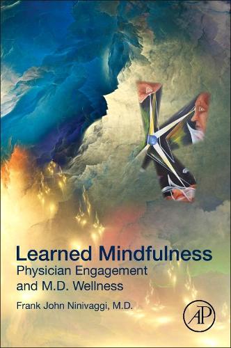 Паперова книга «Learned Mindfulness: Physician Engagement and M.D. Wellness», автор Френк Джон Нініваджі - фото №1